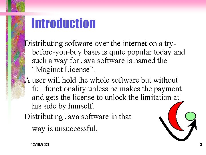 Introduction Distributing software over the internet on a trybefore-you-buy basis is quite popular today