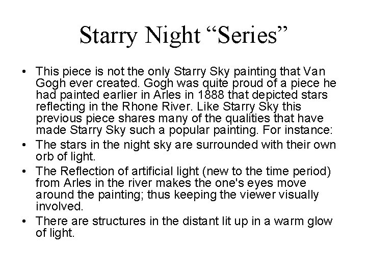 Starry Night “Series” • This piece is not the only Starry Sky painting that