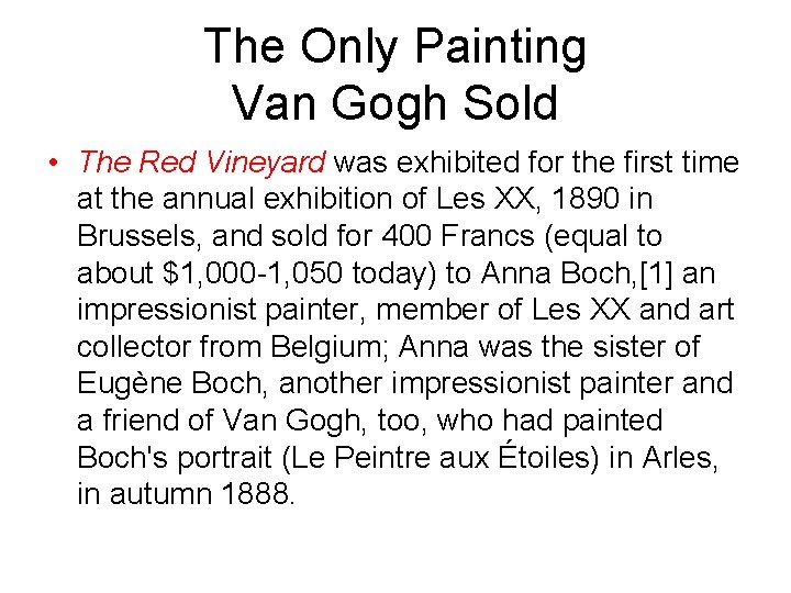 The Only Painting Van Gogh Sold • The Red Vineyard was exhibited for the