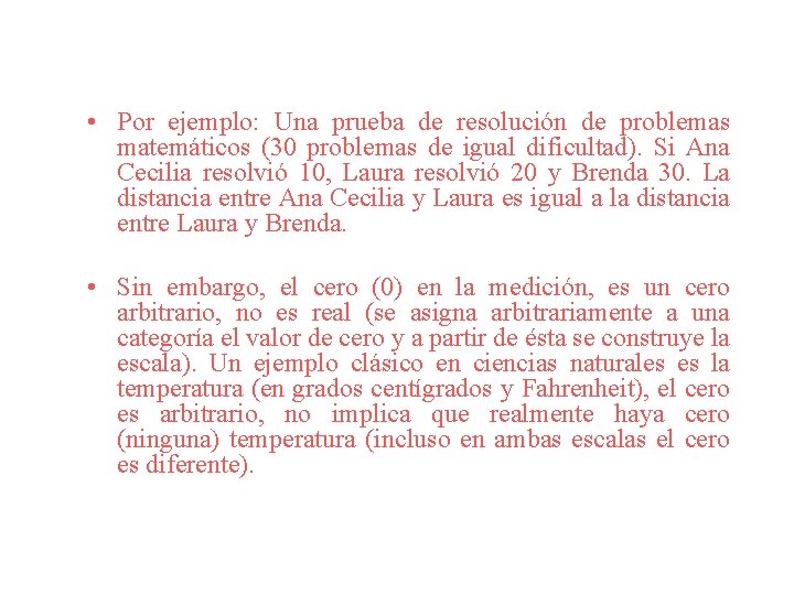  • Por ejemplo: Una prueba de resolución de problemas matemáticos (30 problemas de