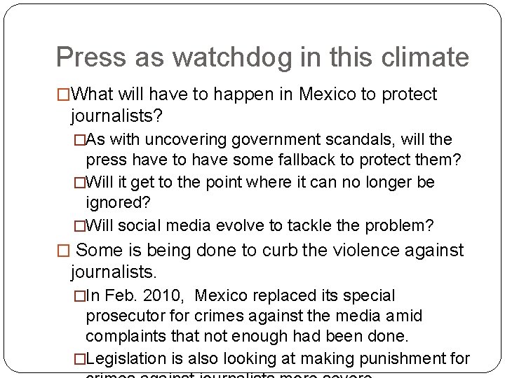 Press as watchdog in this climate �What will have to happen in Mexico to