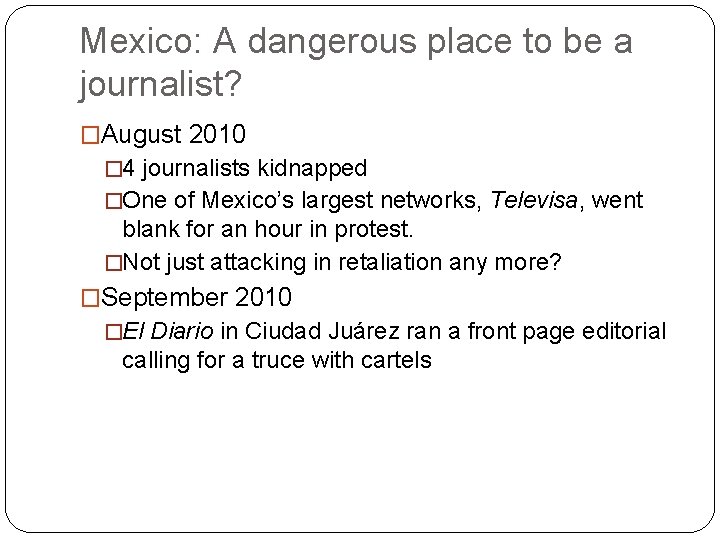 Mexico: A dangerous place to be a journalist? �August 2010 � 4 journalists kidnapped