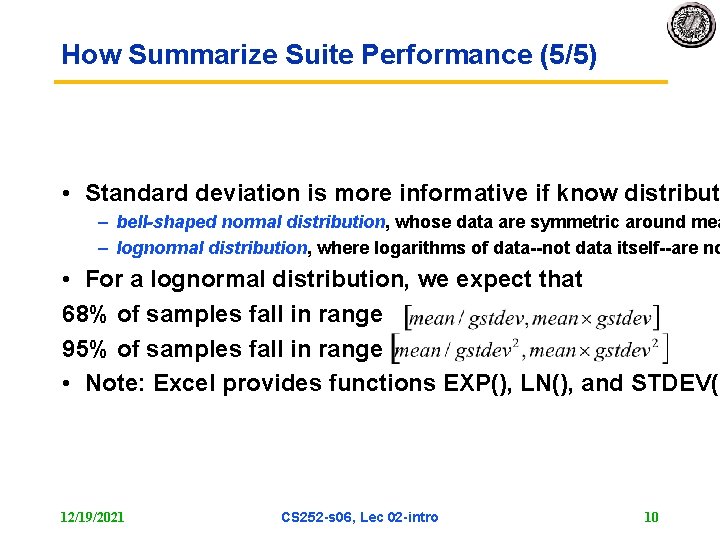 How Summarize Suite Performance (5/5) • Standard deviation is more informative if know distribut