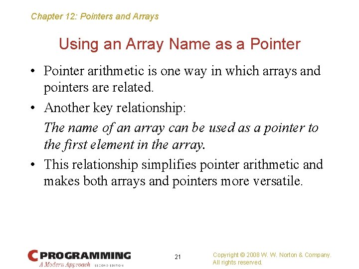 Chapter 12: Pointers and Arrays Using an Array Name as a Pointer • Pointer