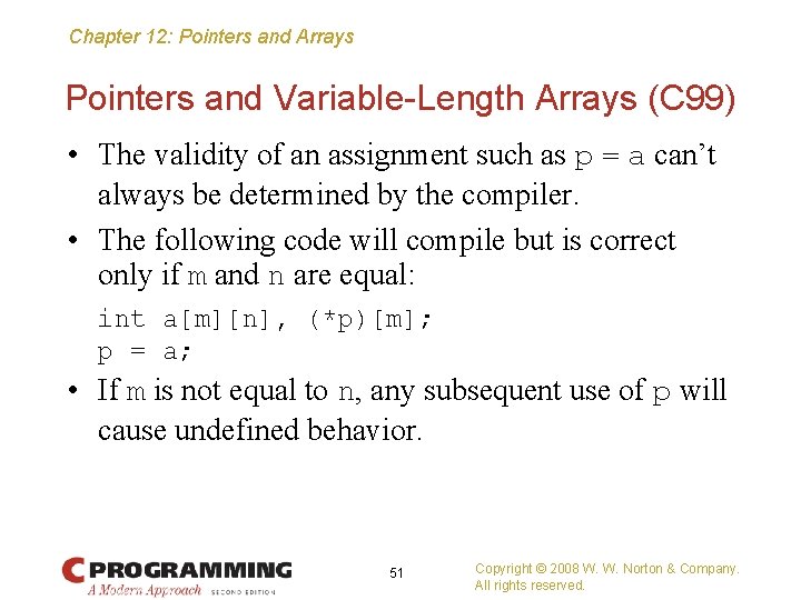 Chapter 12: Pointers and Arrays Pointers and Variable-Length Arrays (C 99) • The validity