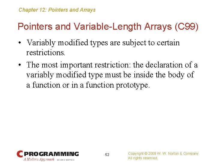 Chapter 12: Pointers and Arrays Pointers and Variable-Length Arrays (C 99) • Variably modified