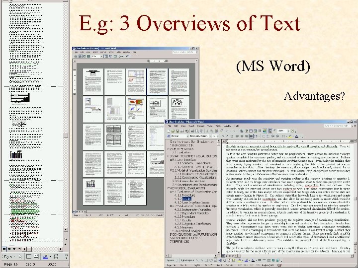 E. g: 3 Overviews of Text (MS Word) Advantages? 