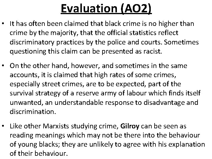 Evaluation (AO 2) • It has often been claimed that black crime is no