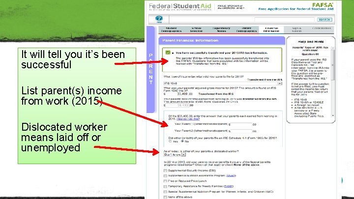 It will tell you it’s been successful List parent(s) income from work (2015) Dislocated