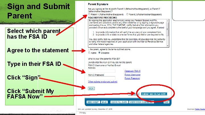 Sign and Submit Parent Select which parent has the FSA ID Agree to the