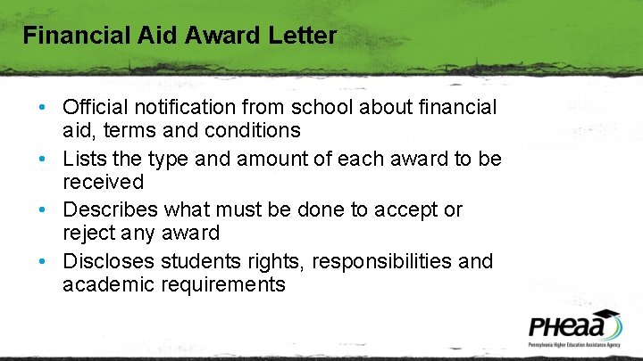 Financial Aid Award Letter • Official notification from school about financial aid, terms and