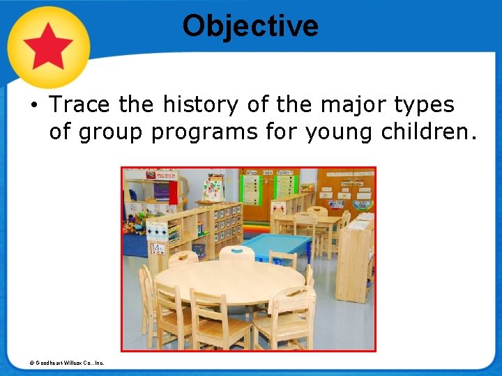 Objective • Trace the history of the major types of group programs for young