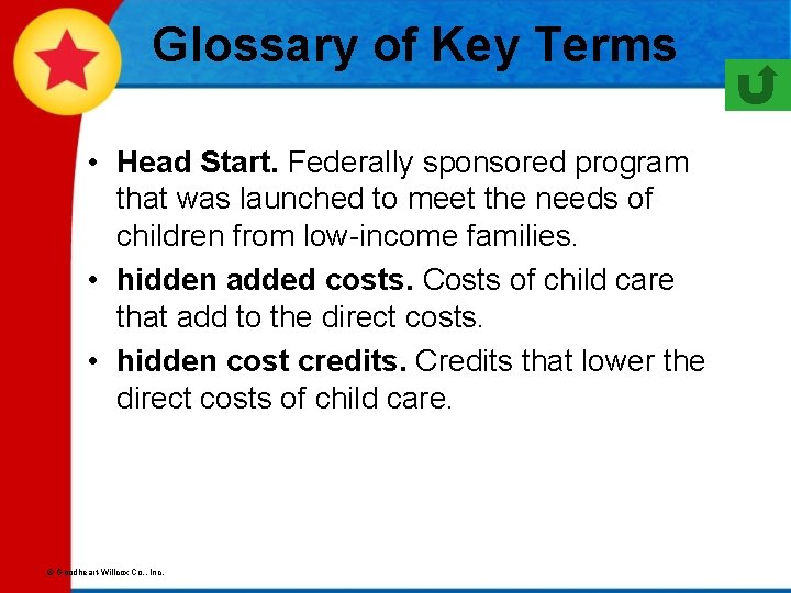 Glossary of Key Terms • Head Start. Federally sponsored program that was launched to