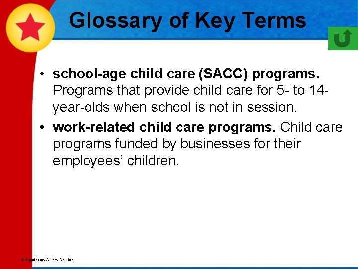 Glossary of Key Terms • school-age child care (SACC) programs. Programs that provide child