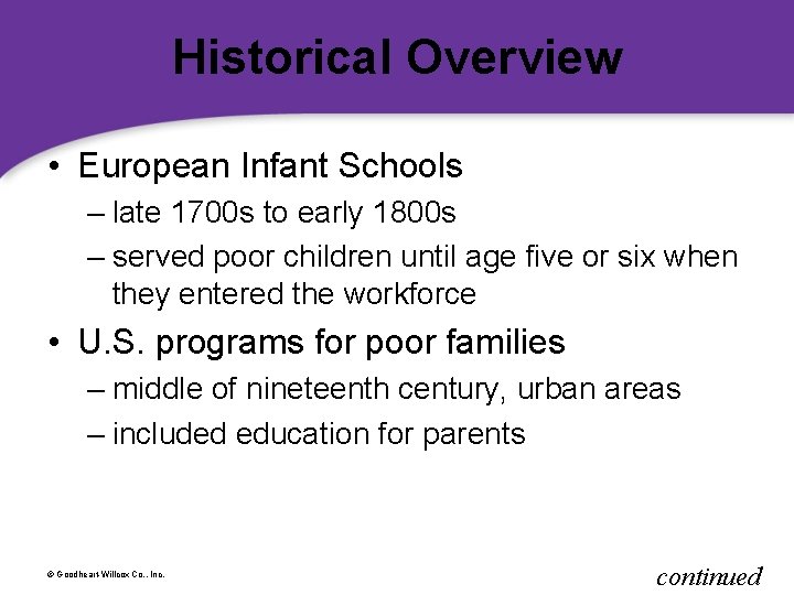 Historical Overview • European Infant Schools – late 1700 s to early 1800 s