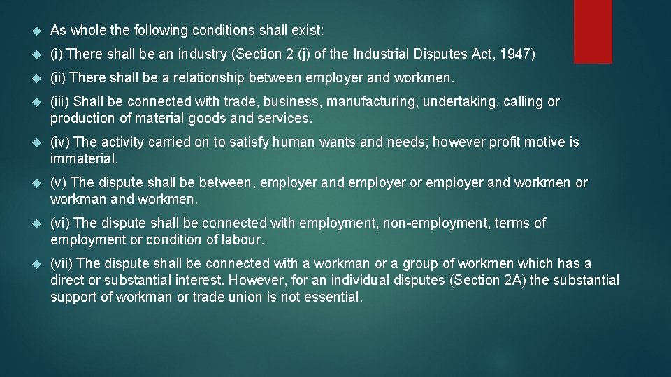  As whole the following conditions shall exist: (i) There shall be an industry