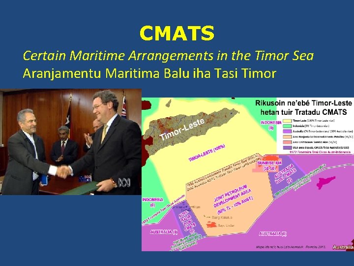 CMATS Certain Maritime Arrangements in the Timor Sea Aranjamentu Maritima Balu iha Tasi Timor
