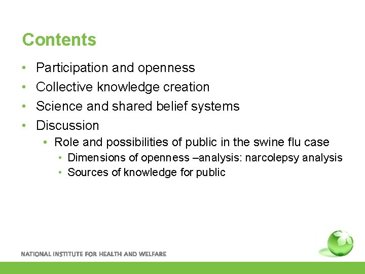 Contents • • Participation and openness Collective knowledge creation Science and shared belief systems