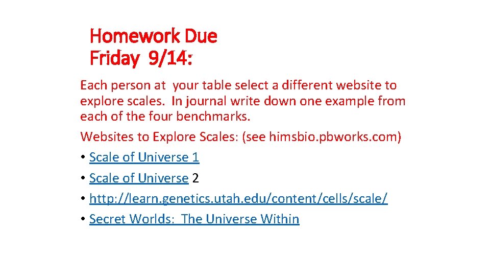 Homework Due Friday 9/14: Each person at your table select a different website to