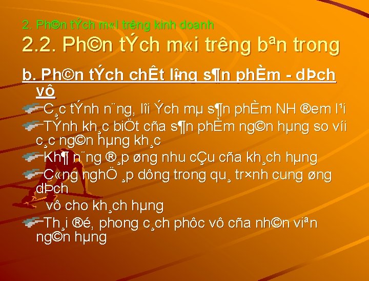 2. Ph©n tÝch m «I trêng kinh doanh 2. 2. Ph©n tÝch m «i