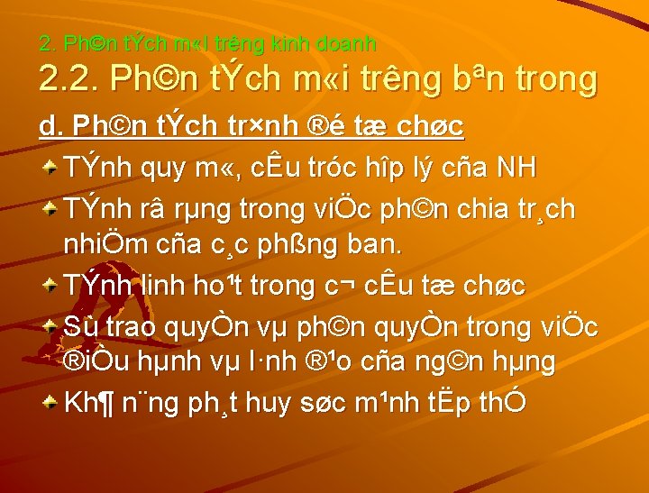 2. Ph©n tÝch m «I trêng kinh doanh 2. 2. Ph©n tÝch m «i