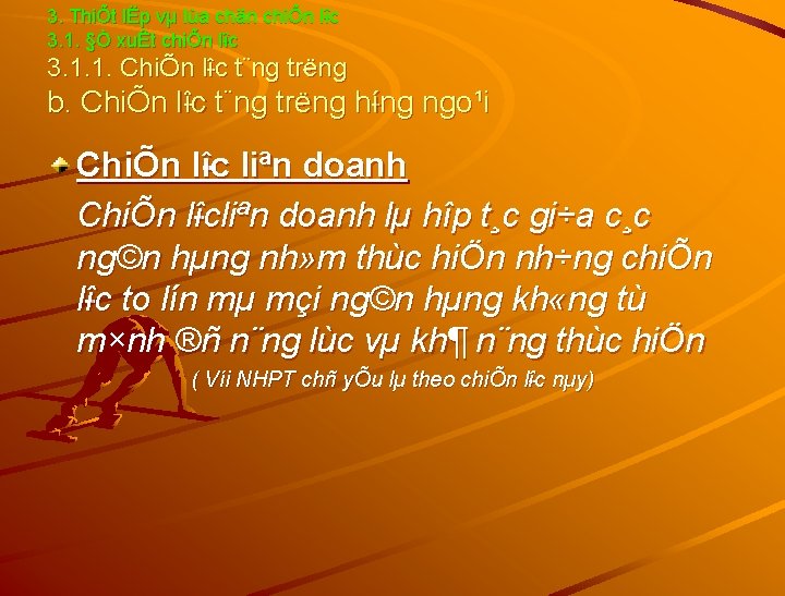 3. ThiÕt lËp vµ lùa chän chiÕn l îc îc 3. 1. §Ò xuÊt