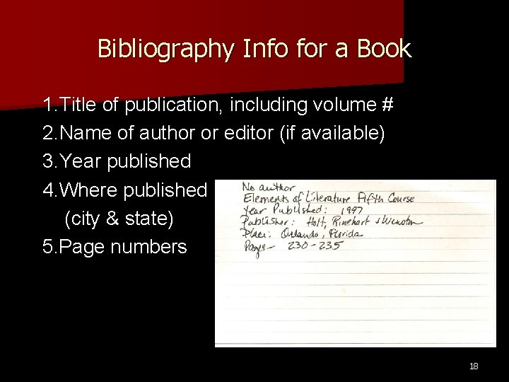 Bibliography Info for a Book 1. Title of publication, including volume # 2. Name Bibliography Info for a Book 1. Title of publication, including volume # 2. Name