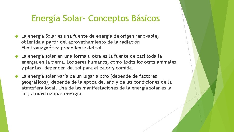 Energía Solar- Conceptos Básicos La energía Solar es una fuente de energía de origen