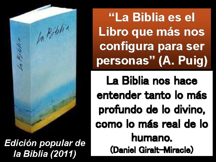 “La Biblia es el Libro que más nos configura para ser personas” (A. Puig)