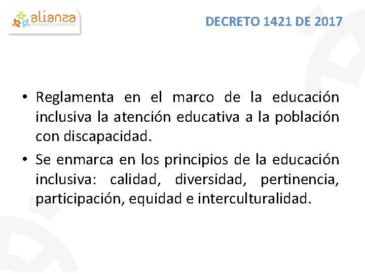 DECRETO 1421 DE 2017 • Reglamenta en el marco de la educación inclusiva la