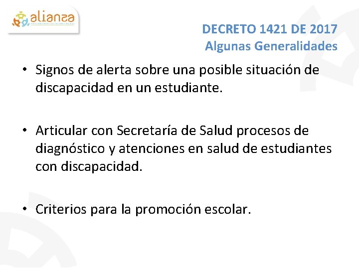 DECRETO 1421 DE 2017 Algunas Generalidades • Signos de alerta sobre una posible situación