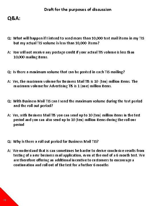 Draft for the purposes of discussion Q&A: Q: What will happen if I intend