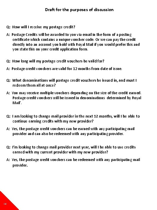 Draft for the purposes of discussion Q: How will I receive my postage credit?