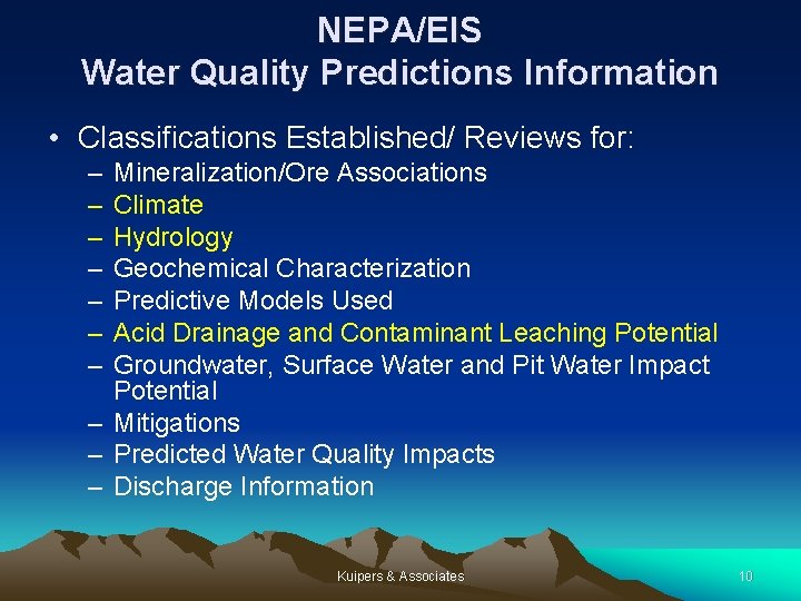 NEPA/EIS Water Quality Predictions Information • Classifications Established/ Reviews for: – – – –