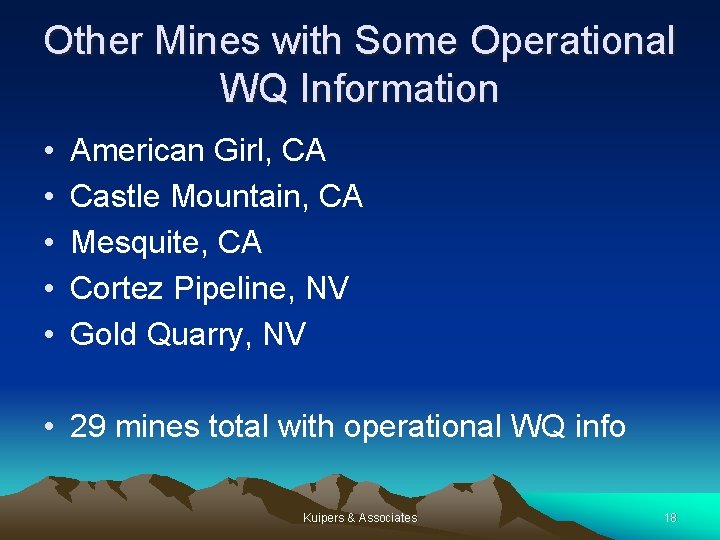 Other Mines with Some Operational WQ Information • • • American Girl, CA Castle