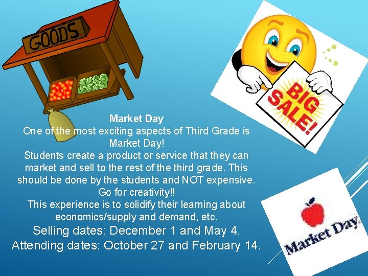 Market Day One of the most exciting aspects of Third Grade is Market Day!