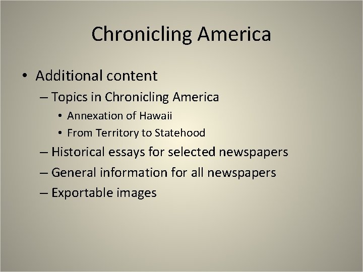 Chronicling America • Additional content – Topics in Chronicling America • Annexation of Hawaii