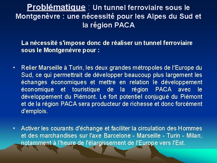 Problématique : Un tunnel ferroviaire sous le Montgenèvre : une nécessité pour les Alpes