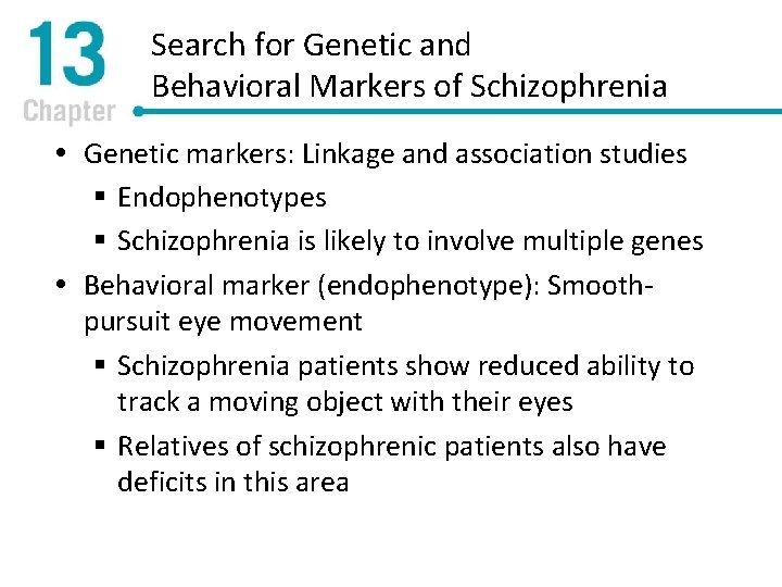 Search for Genetic and Behavioral Markers of Schizophrenia Genetic markers: Linkage and association studies