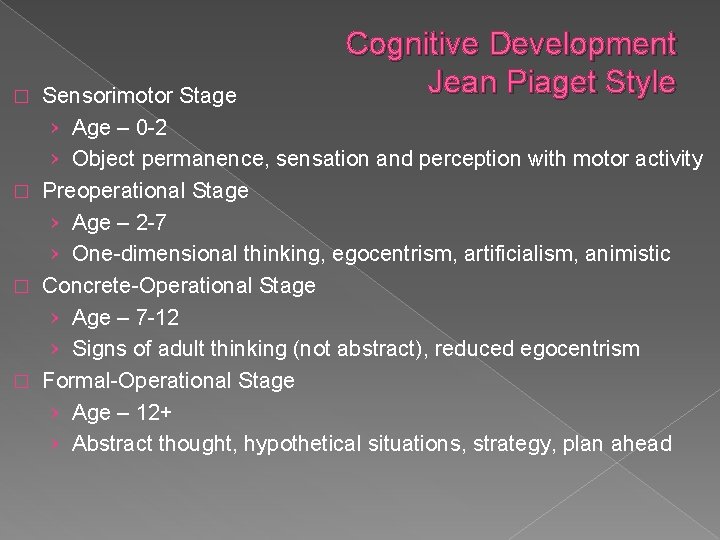 Cognitive Development Jean Piaget Style Sensorimotor Stage › Age – 0 -2 › Object