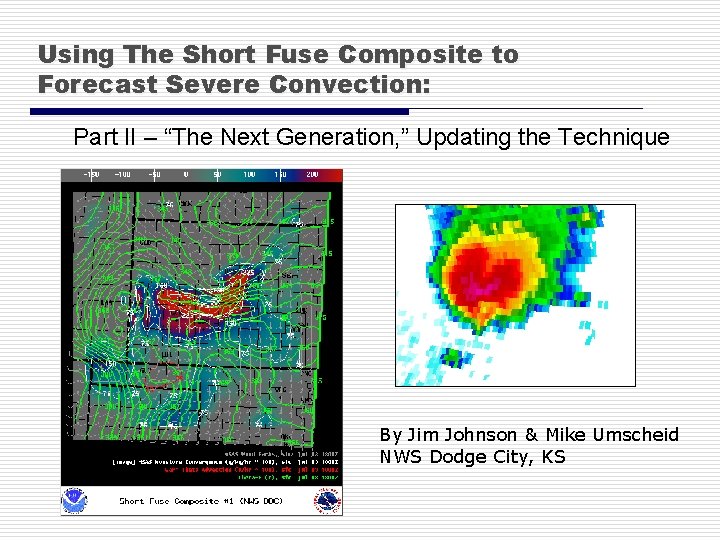 Using The Short Fuse Composite to Forecast Severe Convection: Part II – “The Next
