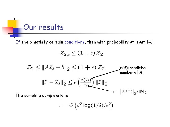 Our results If the pi satisfy certain conditions, then with probability at least 1