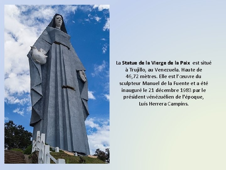 La Statue de la Vierge de la Paix est situé à Trujillo, au Venezuela.