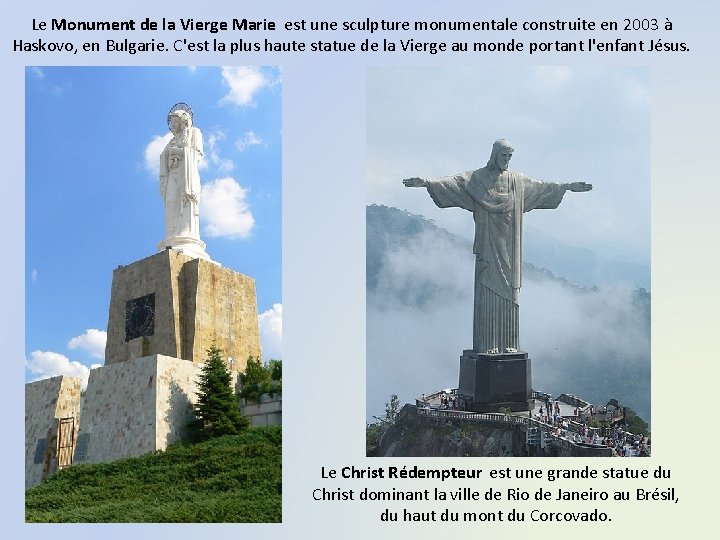 Le Monument de la Vierge Marie est une sculpture monumentale construite en 2003 à