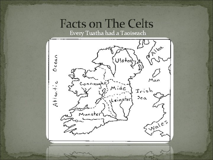 Facts on The Celts Every Tuatha had a Taoiseach 