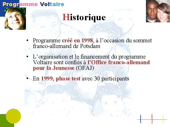 Programme Voltaire Historique • Programme créé en 1998, à l’occasion du sommet franco-allemand de