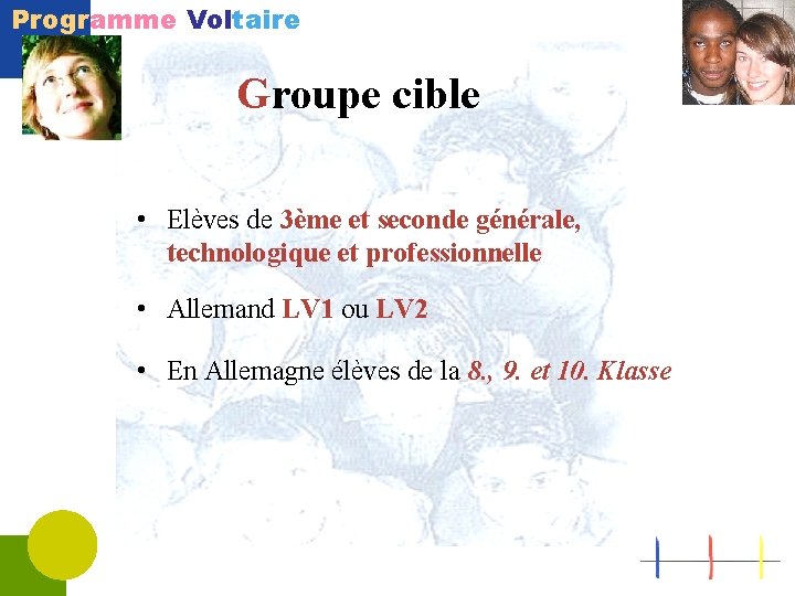 Programme Voltaire Groupe cible • Elèves de 3ème et seconde générale, technologique et professionnelle