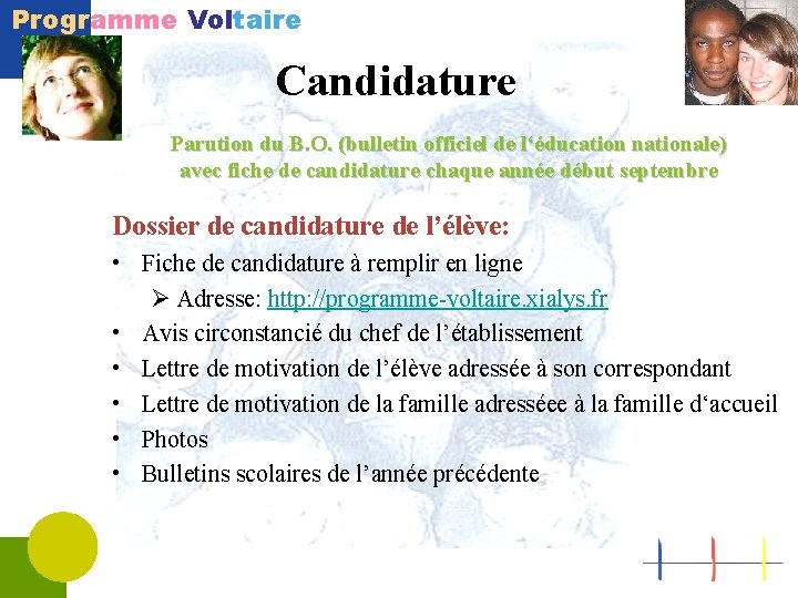 Programme Voltaire Candidature Parution du B. O. (bulletin officiel de l‘éducation nationale) avec fiche