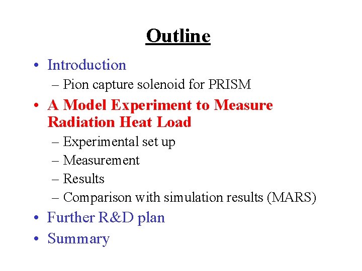 Outline • Introduction – Pion capture solenoid for PRISM • A Model Experiment to