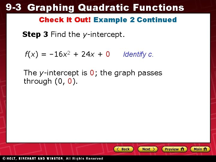 9 -3 Graphing Quadratic Functions Check It Out! Example 2 Continued Step 3 Find